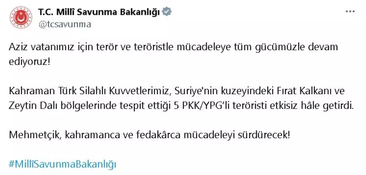 MSB, Suriye’nin Kuzeyinde 5 PKK/YPG’li Teröristi Etkisiz Hale Getirdi